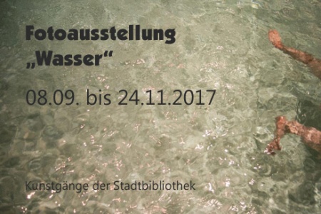 Ausstellung "Wasser" - 08.09.17 bis 24.11.17
